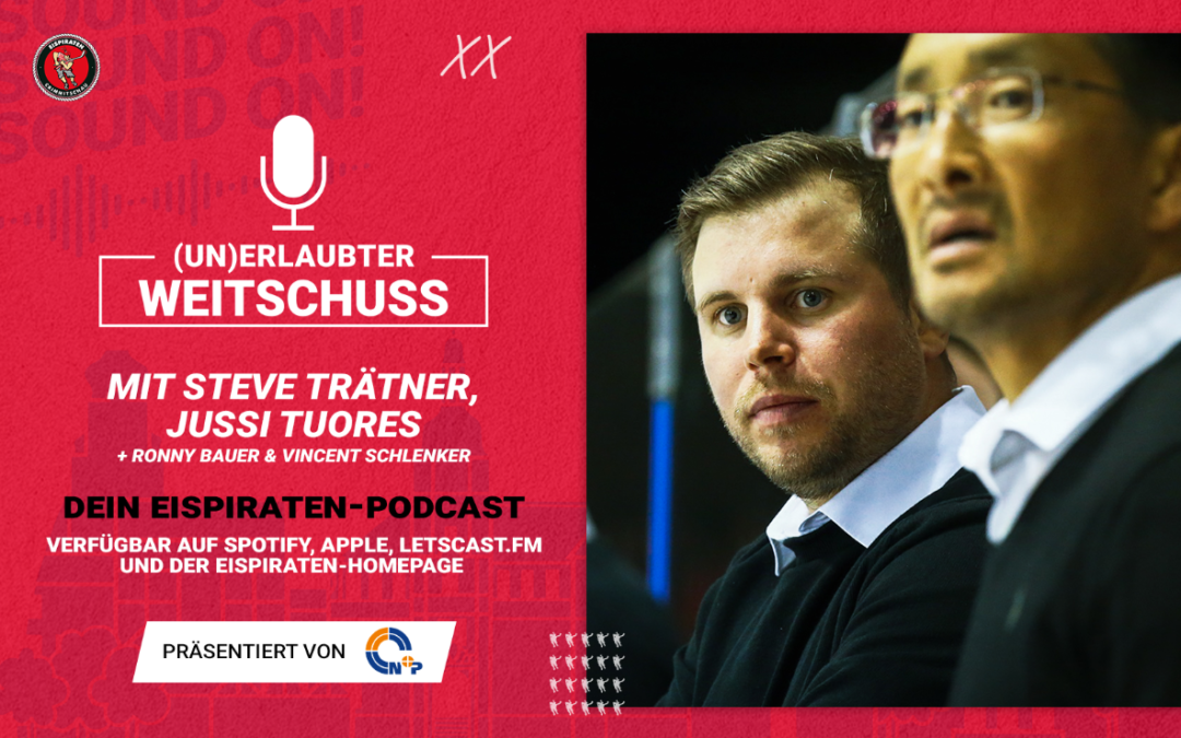 Podcast: “Es war für alle nicht einfach” – mit Jussi Tuores, Ronny Bauer & Vincent Schlenker