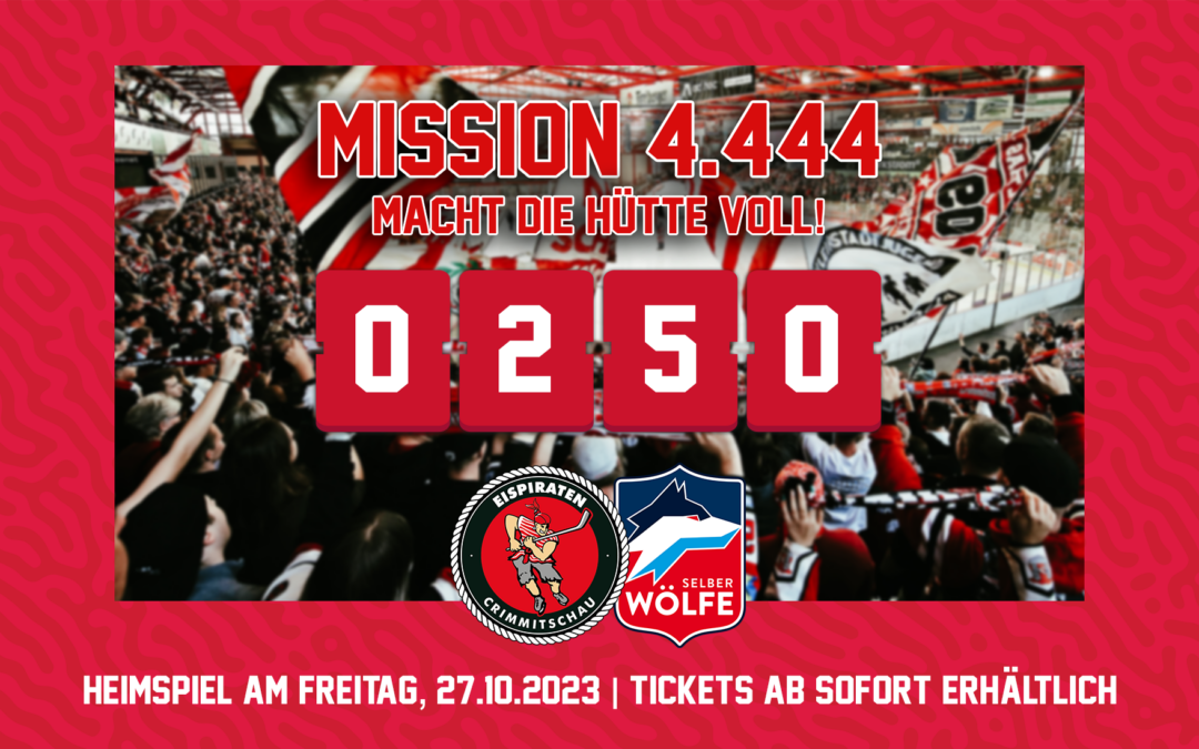Mission 4.444: Macht die Hütte gegen Selb voll!