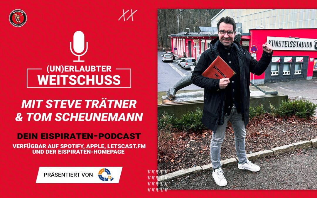 Podcast: “Das wird ein Highlight auch für uns” mit Tom Scheunemann und Rick Goldmann